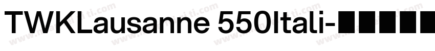 TWKLausanne 550Itali字体转换